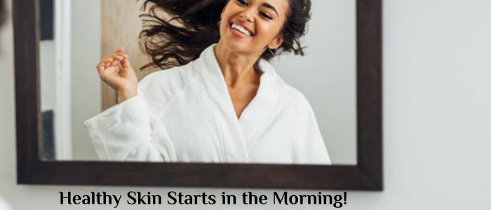 Morning Skincare Routine